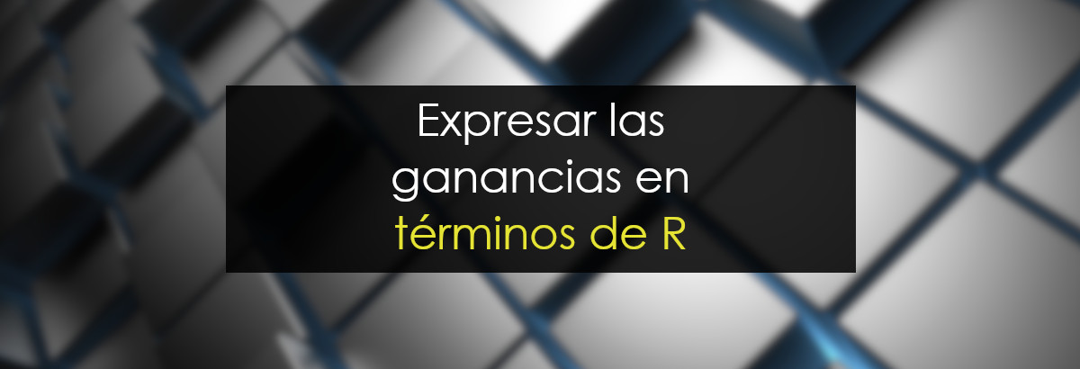 Expresar las ganancias en términos de R miniatura