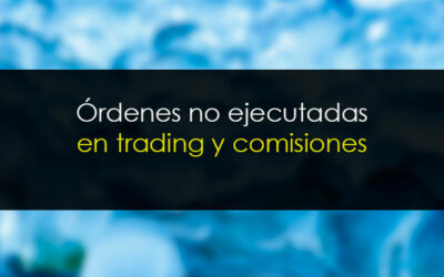 ¿Cobran los brokers las comisiones de ordenes no ejecutadas?