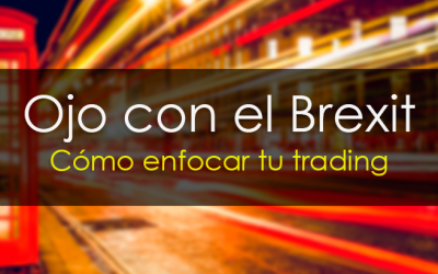 Trading: Ojo con el Brexit hoy