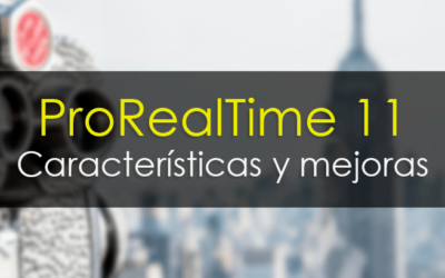 Características y mejoras de la versión 11 de ProRealTime