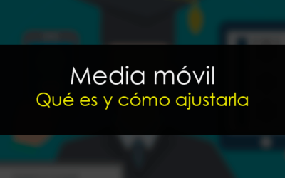 Medias móviles en trading: Qué es y cómo ajustarlas