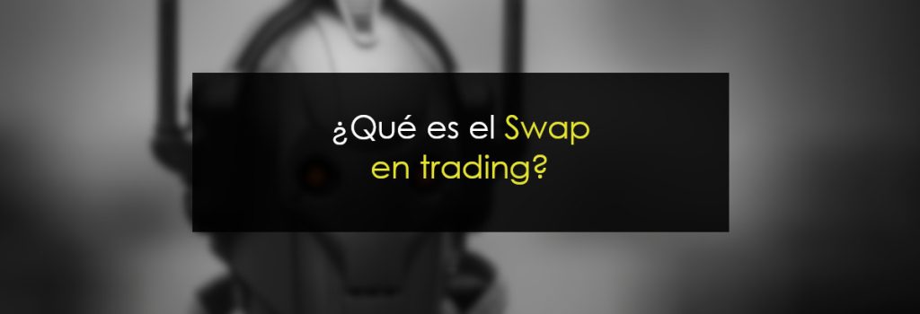 Swap en trading: Qué es y cómo evitarlo - NovatosTrading Club