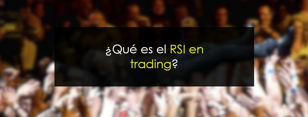 Indicador RSI en Trading