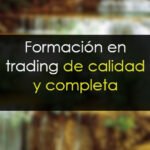 Formación en trading de calidad y completa