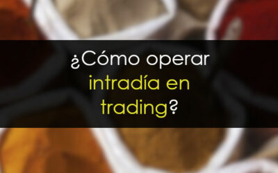 ¿Cómo operar intradía en trading?