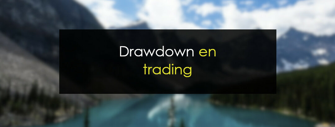 Drawdown: Qué es y cómo afrontarlo