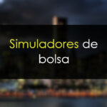 Simulador de inversión en Bolsa: ¿Para qué sirve?