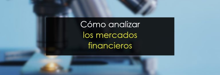 Cómo analizar los mercados financieros