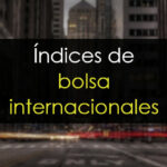 Índices de bolsa internacionales