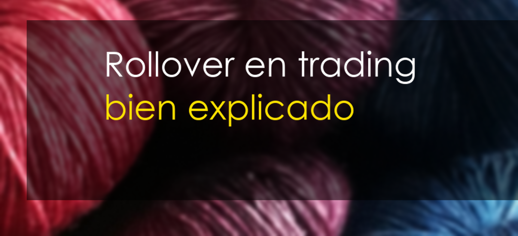 ¿Qué es el Rollover en trading?