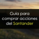 Comprar acciones del Santander: Cuándo, cómo y por qué