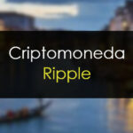 Criptomoneda Ripple: Cómo invertir