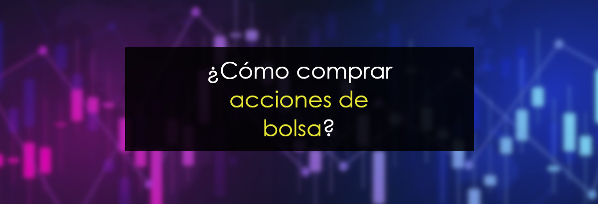 como comprar acciones de bolsa