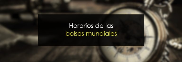 Horarios de las Bolsas mundiales
