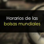 Horarios de las bolsas mundiales