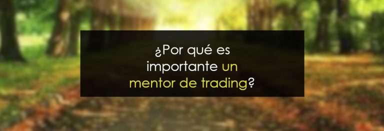 Por qué es importante un mentor de trading