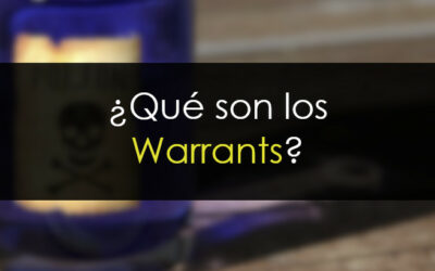 Qué son los warrants y por qué NO operarlos