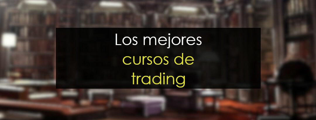 Los 10 mejores cursos de trading