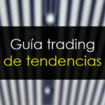 Líneas de tendencias en Trading: Cómo operar cada tipo