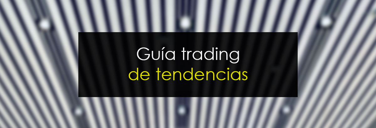 Guía trading de tendencias