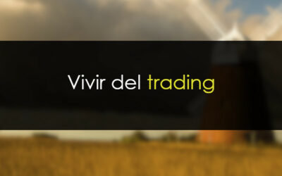 ¿Se puede vivir del trading?