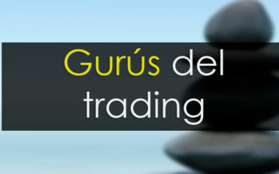 Gurús de trading. Hay que ser muy maduro para poder seguirlos