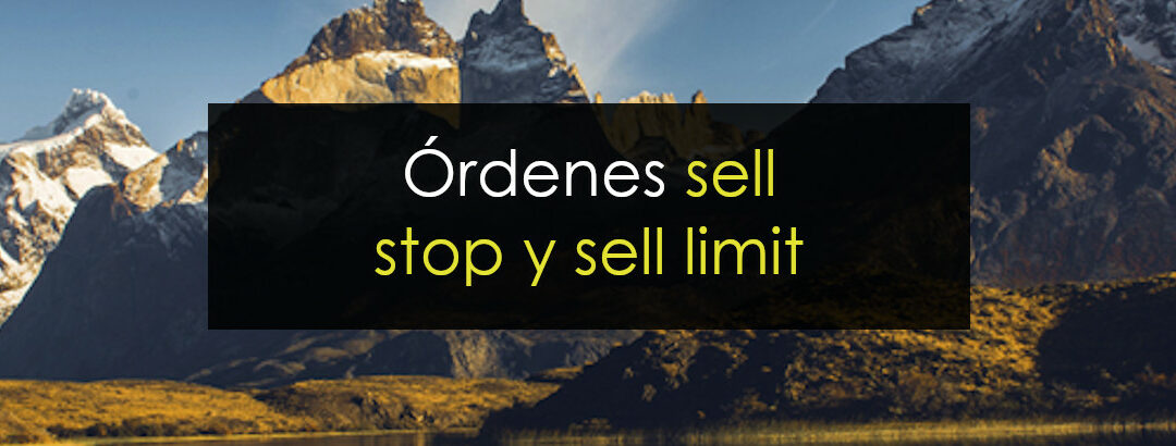 Sell Limit y Sell Stop