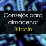 Cómo almacenar bitcoin: consejos
