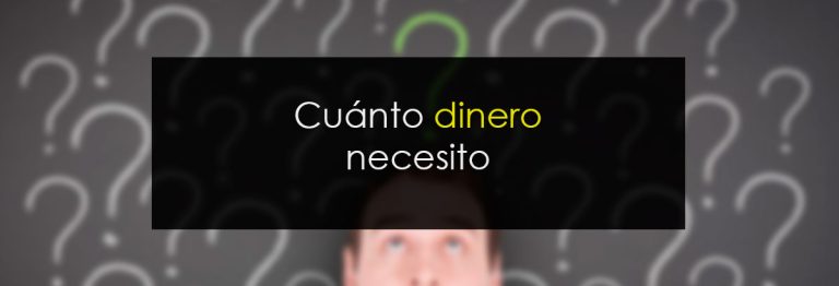 Cuánto dinero necesito