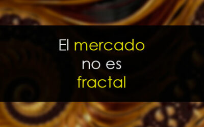 Mercado fractal. ¿Qué es? ¿Qué significa?