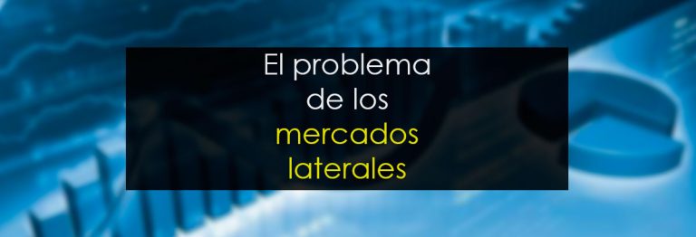 El problema de los mercados laterales