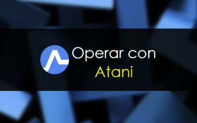 Operar con Atani: Análisis y opinión