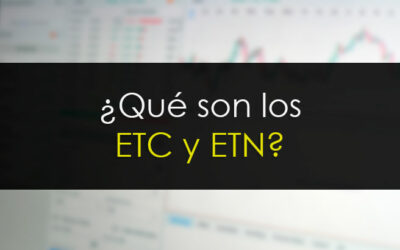 Qué son los ETC y ETN