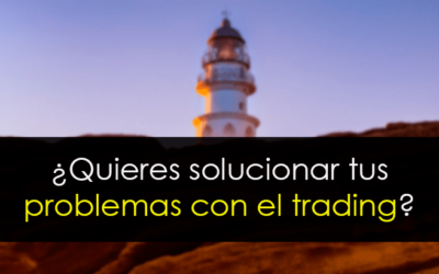 ¿Quieres solucionar tus problemas con el trading?