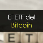 El ETF del Bitcoin