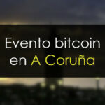 Evento presencial en A Coruña: Cómo invertir en bitcoin
