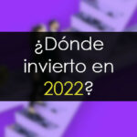 Dónde invertir en 2022