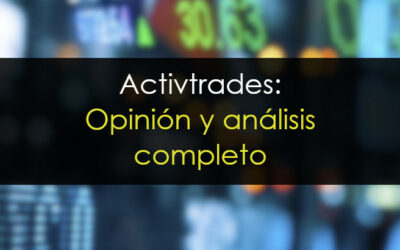 ActivTrades: Opiniones y análisis completo