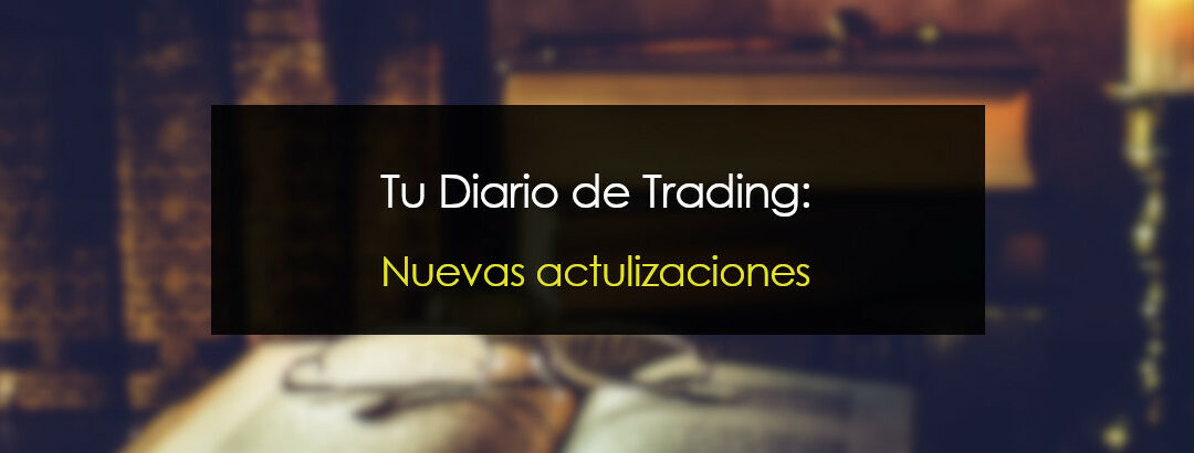 Novedades en Tu Diario de Trading