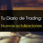 Novedades en Tu Diario de Trading