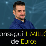 Acabo de conseguir un millón de euros. Así es cómo lo he logrado.