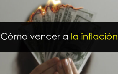 ¿Cómo vencer a la inflación?