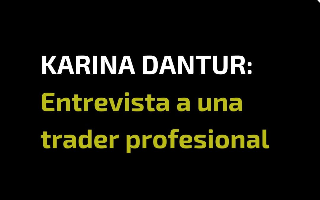 Karina Dantur: «Lo importante es estar tranquilo a la hora de ver un gráfico»