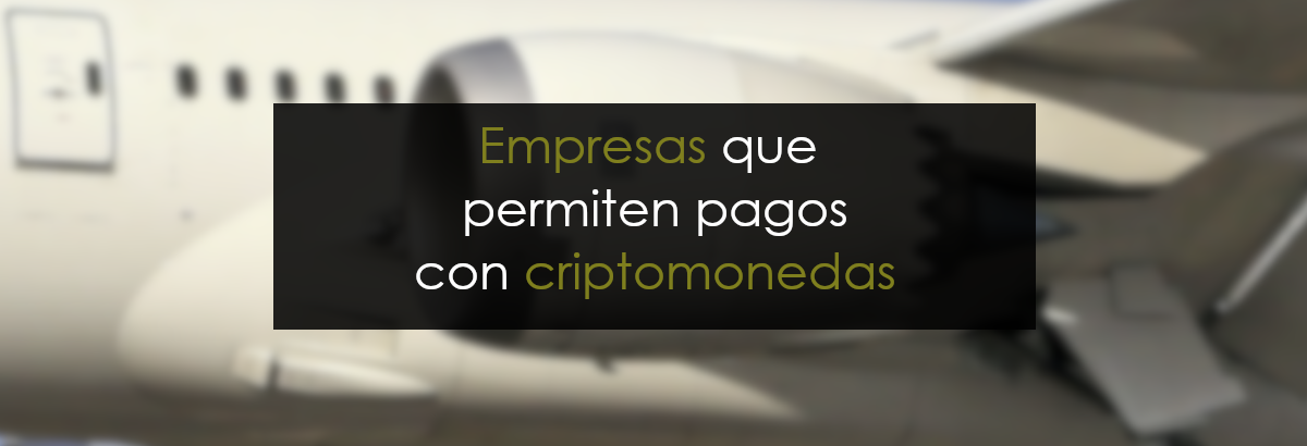 Empresas que permiten pagos con criptomonedas