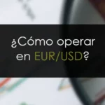 Cómo operar euro-dólar en Trading