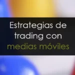 Estrategias de trading con medias móviles