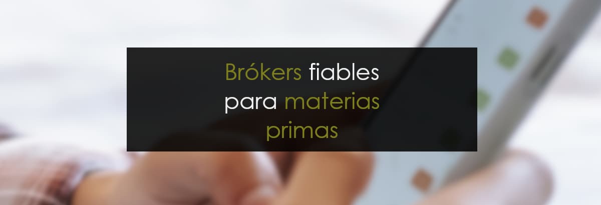 brokers para materias primas