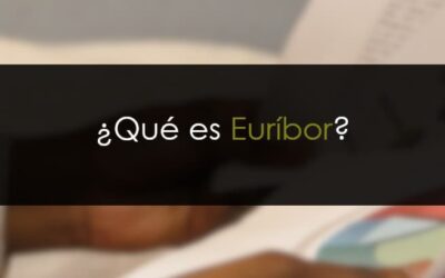 ¿Qué es el Euríbor?