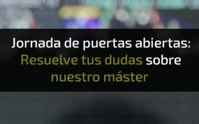 Jornada de puertas abiertas: Resuelve tus dudas