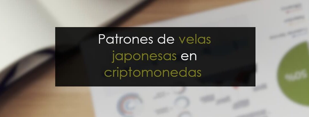 Patrones de velas japonesas en Criptomonedas